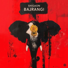 Shigaon-Bajrangi (BlueTunesRecords)