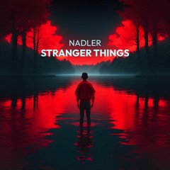 NADLER - Stranger Things