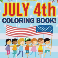 Read EPUB 📬 July 4th Coloring Book! A Unique Collection Of Coloring Pages by  Bold I