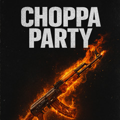 Choppa Party - Dmin - 147bpm @muddy_610