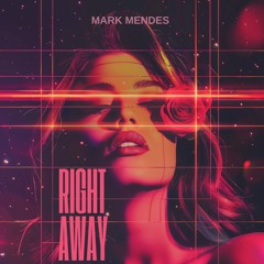 Mark Mendes - Right Away