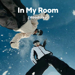 In My Room - Hoodtrap (TikTok Version)