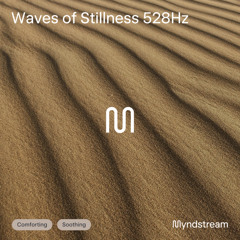 Waves of Stillness 528hz