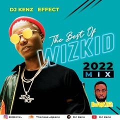 Best of Wizkid mix 2022