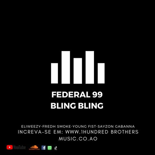 FEDERAL 99 - Bling Bling