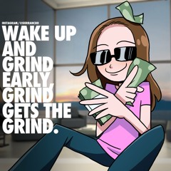 THE LOUDEST PODCAST #163: Wake Up & Grind Early Grind Gets the Grind