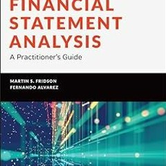 Financial Statement Analysis: A Practitioner's Guide (Wiley Finance) BY: Martin S. Fridson (Aut