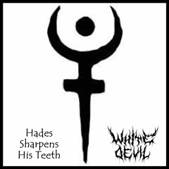 Hades Sharpens His Teeth