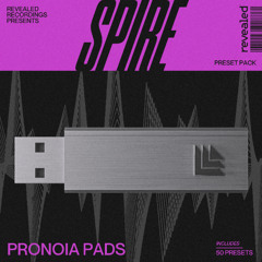 Revealed Spire Pronoia Pads (50 Presets) Ambient, Cinematic, Trance, Techno, Sci-Fi