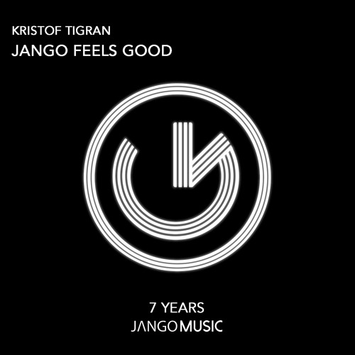 Kristof Tigran Django Feels Good -OUT NOW !