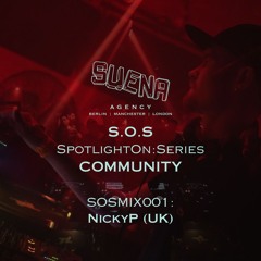 Suena Agency SpotlightOn:Series *COMMUNITY SOSMIX001 NickyP (UK)
