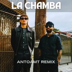 Arcángel, Peso Pluma - LA CHAMBA (Antoamt Remix)