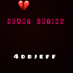 HEART CRYING💔