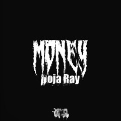 Doja Ray - Money