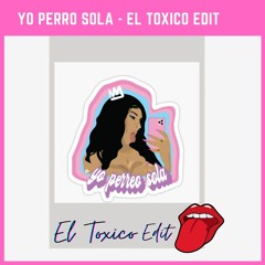Yo Perreo Sola - El Toxico Edit