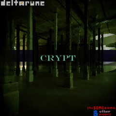 [Deltarune: The Same Same & Other Puppet Extra] Crypt