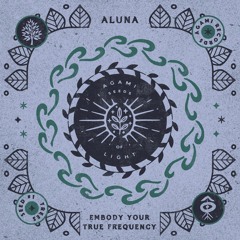 ALUNA - Embody Your True Frequency (Guided Sound Healing Journey)