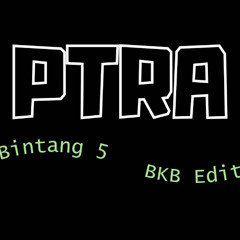 BINTANG5 - PTRA (BKB EDIT)