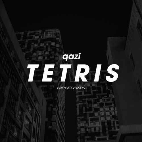 Qazi - Tetris (Extended Version)
