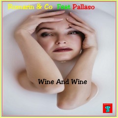 Wine And Wine Feat Pallaso