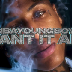 NBA YoungBoy - Want It All