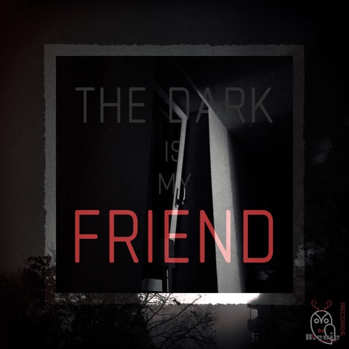 B.Levic - The Dark Is MY FRIEND