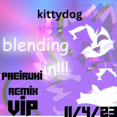 Kittydog - Blending In (DUBSTEP VIP REMIX)