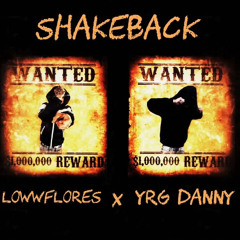 Shakeback ft (Loww Flores)