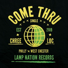 Come Thru (ft. Loc) [Prod. Ayo Ev]