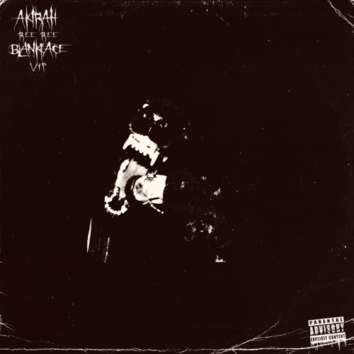Akirah - Ree Ree(Blankface VIP) Vs Blankface & 7inn - Elephant Tusk (Mixed By ZiK!RZ)