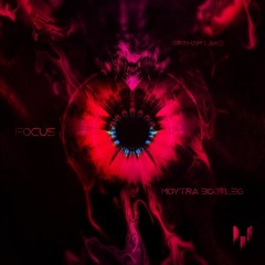 Graham Lake - Focus (Moytra Bootleg) [1K FREE DL]
