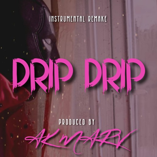 V9 x Unknown T - Drip Drip Instrumental (Reprod. By AK Marv)