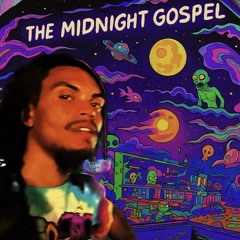 The Midnight Gospel