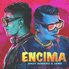 Andy Romero Ft Jams the producer - Encima