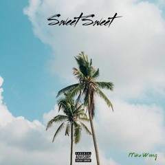 Mike Wang - Sweet Sweet