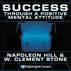 READ [KINDLE PDF EBOOK EPUB] Success Through a Positive Mental Attitude: Two Legends
