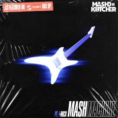 MASH MACHINE - PT. 1 ROCK
