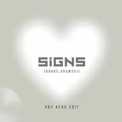 Drake - Signs (RBY Afro Edit)