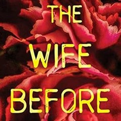 FREE (PDF) The Wife Before: A Spellbinding Psychological Thriller with a Shocking