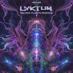 Lyktum - Sacred Plant (Oxytocin Remix) FREE DOWNLOAD