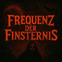 FREQUENZ DER FINSTERNIS(HALLOWEEN SPECIAL)