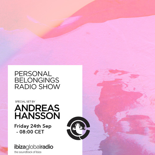 Personal Belongings Radioshow 42 @ Ibiza Global Radio Mixed By Andreas Hansson