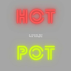 "HOT POT" (Prod: ProdByEros)
