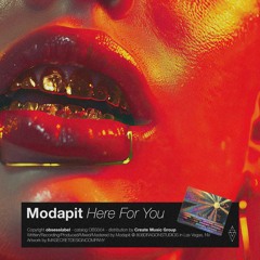 Modapit - Here For You (Original Mix)