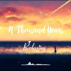 Piano Relaxing - A Thousand years - Piano Cover