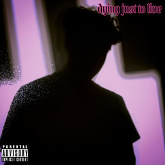 DYING JUST TO LIVE