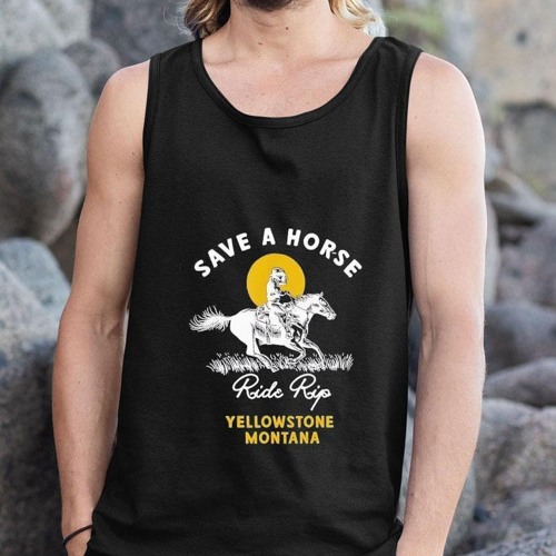 Save A Horse Ride Rip Yellowstone Montana Shirt