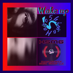 Wake up