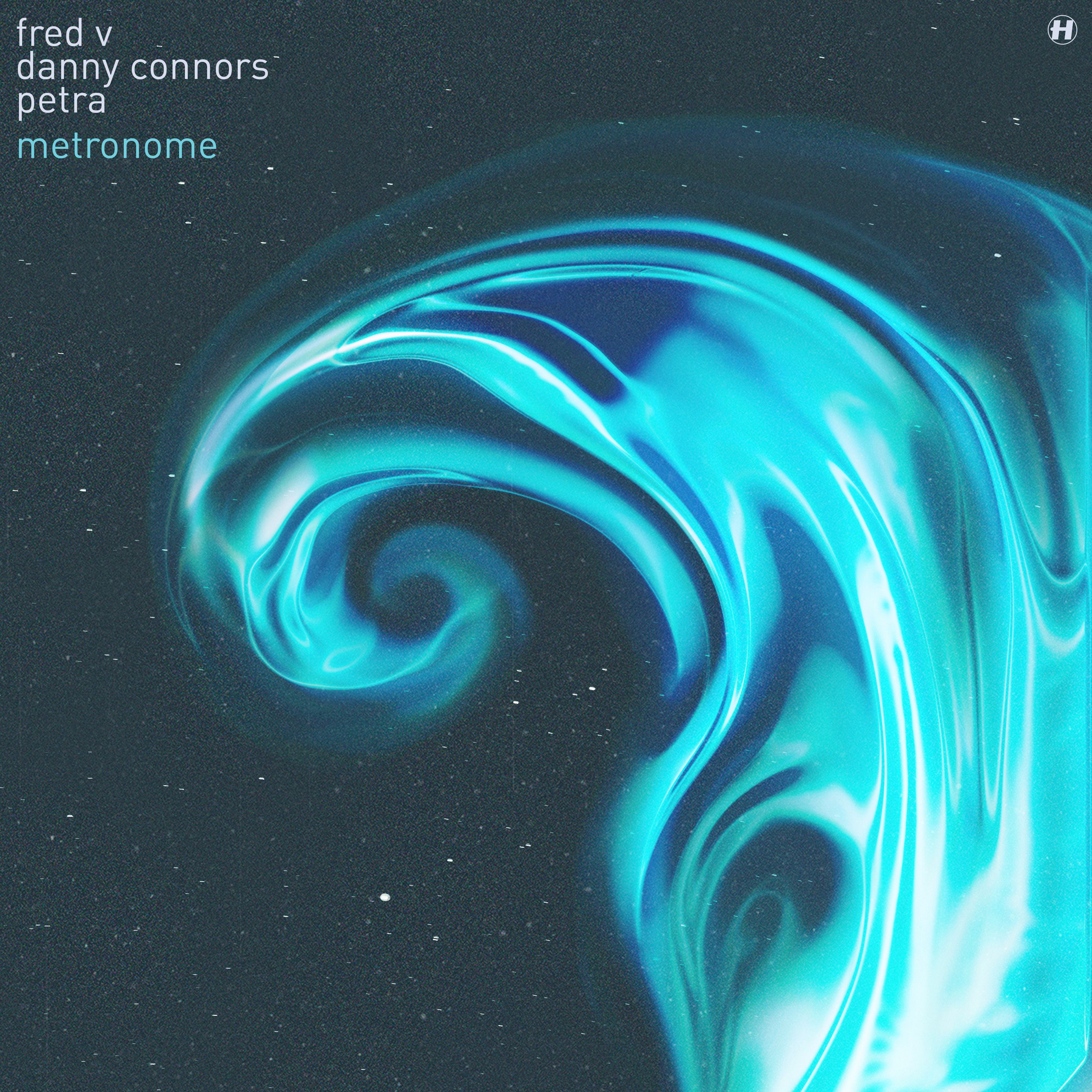 Fred V – Metronome (feat. Danny Connors & Petra)
