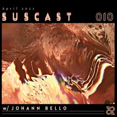 SUSCAST 010 - Johann Bello